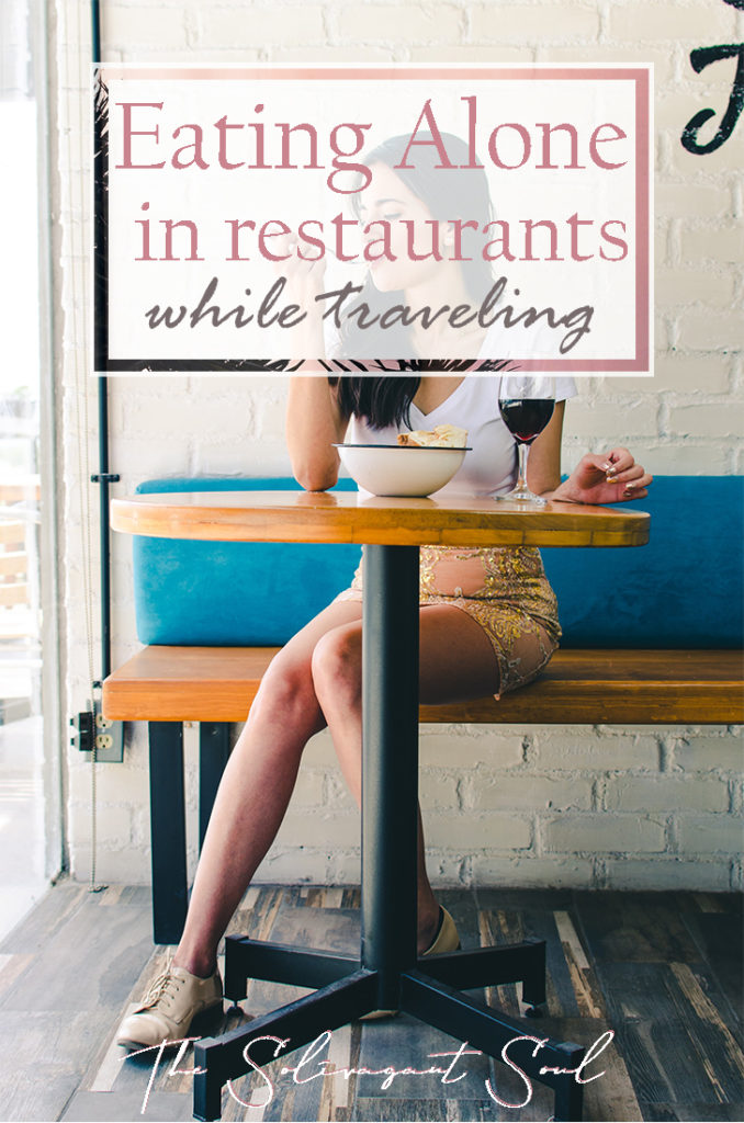 How to feel comfortable eating alone in restaurants | The Solivagant Soul