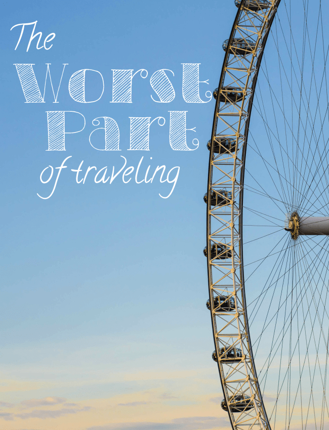 The worst part about traveling