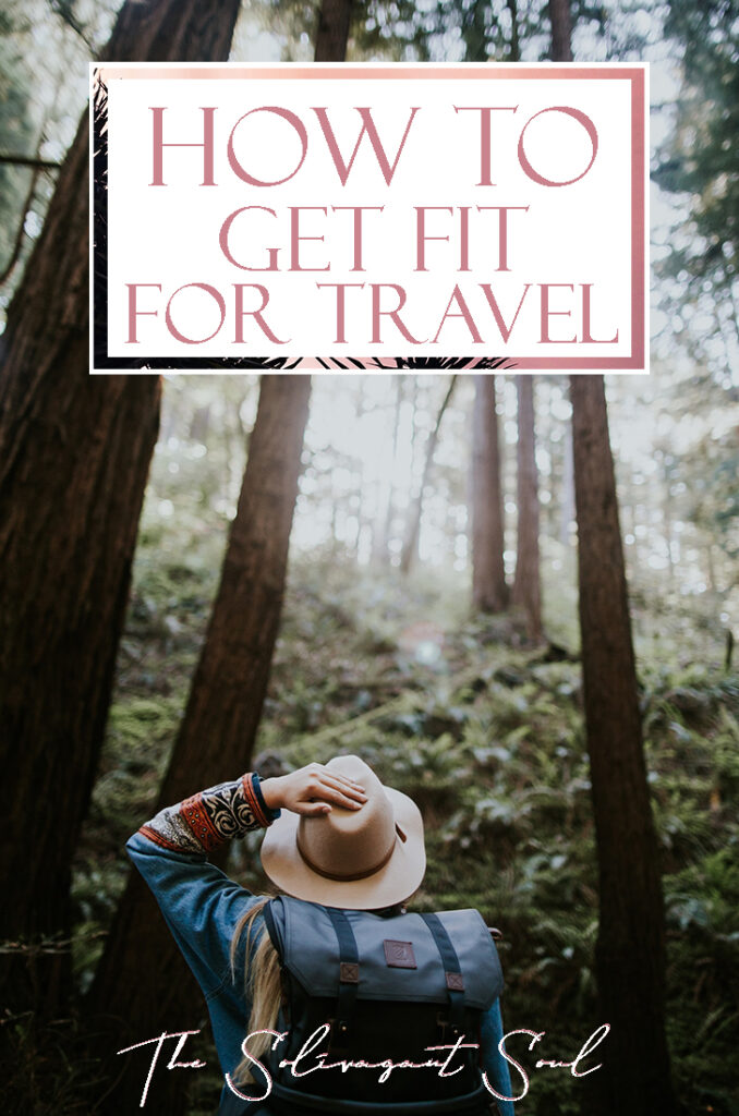 How to get fit for travel or hiking | The best tips and tricks to get in a better shape before traveling or going on holidays. Not only a way to look better in your bikini but some routines to give you the resistance to hike through mountains for days. | The Solivagant Soul #hike #workouts #gettingfit #preparingahike #trailing