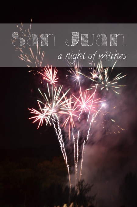 San Juan in Spain, a night of witches - The Solivagant Soul