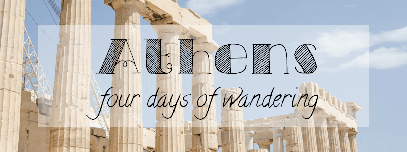 Photo Journal - Four days wandering through Athens