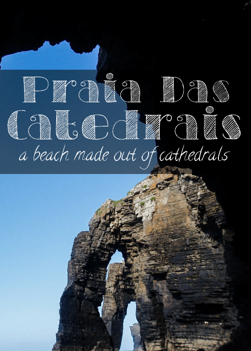 Praia das Catedrais, a beach made out of cathedrals in Galicia, Spain | The Solivagant Soul