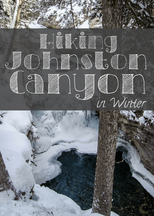 Hiking Johnston Canyon in Winter  , Canada - The Solivagant Soul