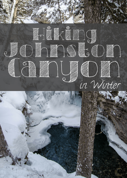 Hiking Johnston Canyon in Winter , Canada - The Solivagant Soul