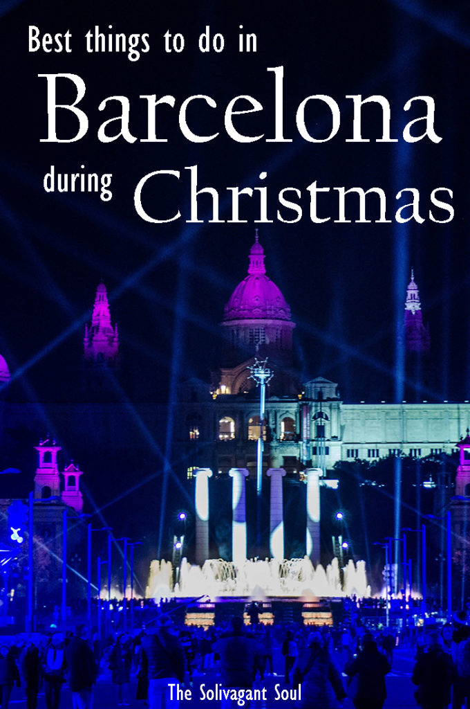 Best things to do in Barcelona during Christmas | Christmas in Barcelona | The Solivagant Soul