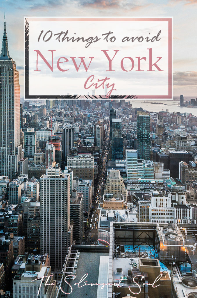 10 Things Not to Do in New York City - The Solivagant Soul