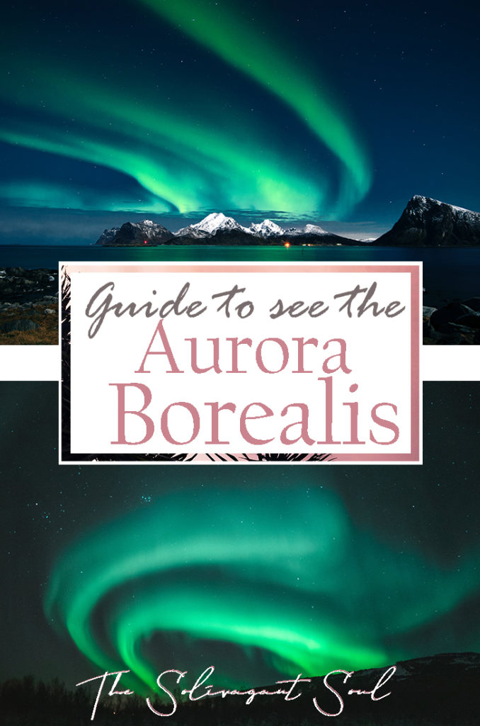 A detailed guide on how to see the Northern lights and find the most outstanding Aurora Borealis in Iceland, Norway, Canada or Greenland. From tips on how to know the intensity of the Northern Lights as well as the best places to see them. #Northernlights #auroraborealis #sunstorm #wintertravel #naturalwonders | The Solivagant Soul Travel Blog