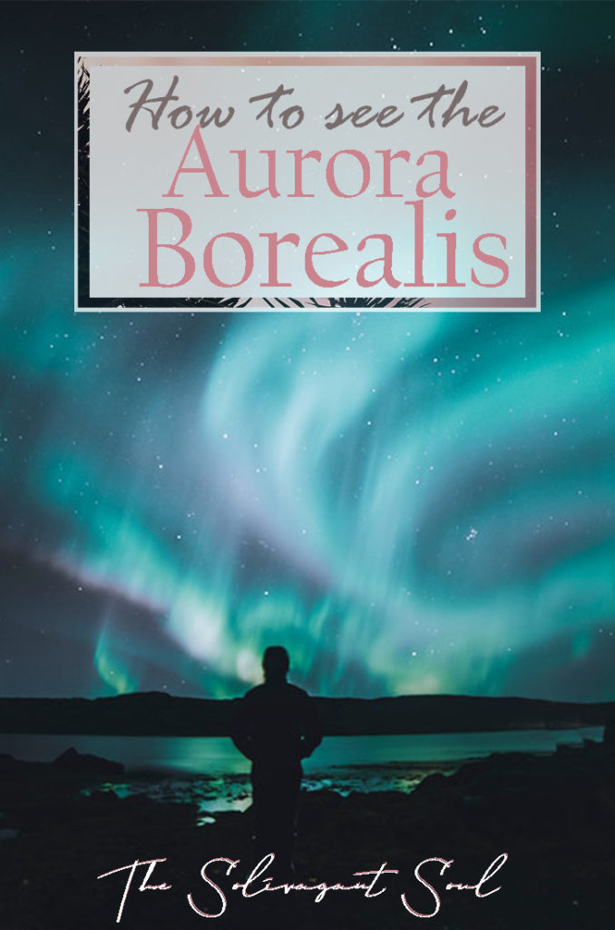 A detailed guide on how to see the Northern lights and find the most outstanding Aurora Borealis in Iceland, Norway, Canada or Greenland. From tips on how to know the intensity of the Northern Lights as well as the best places to see them. #Northernlights #auroraborealis #sunstorm #wintertravel #naturalwonders | The Solivagant Soul Travel Blog